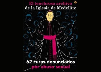 El tenebroso archivo de la Iglesia de Medellin 62 curas denunciados por abuso sexual BBC
