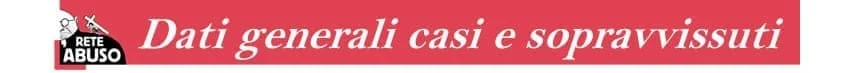 I dati generali di casi e sopravvissuti